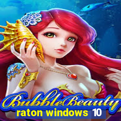 raton windows 10